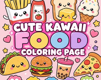 May include: A digital coloring page with kawaii food illustrations: fries, ketchup, bread and butter, ice cream, a taco, burger, boba tea, and pizza. Text reads "Cute Kawaii Food Coloring Page".