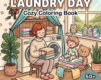 May include: A colouring book titled LAUNDRY DAY Cozy Coloring Book with 50+ PAGES by CozyLunaStudio. The cover illustration features a person folding laundry in front of a washing machine, a child sitting on a laundry basket, and household items.