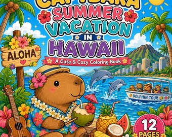Capybara Summer Vacation In Hawaii Coloring Book | Cute & Cozy Tropical Coloring Pages | Printable Pdf Png | Digital Download | 12 Pages
