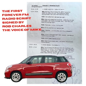 May include: A red and white Fiat 500L car is parked next to a script. The script is for the radio show "Forever FM" and is signed by Rob Charles, "The Voice of Mike". The script includes show details.