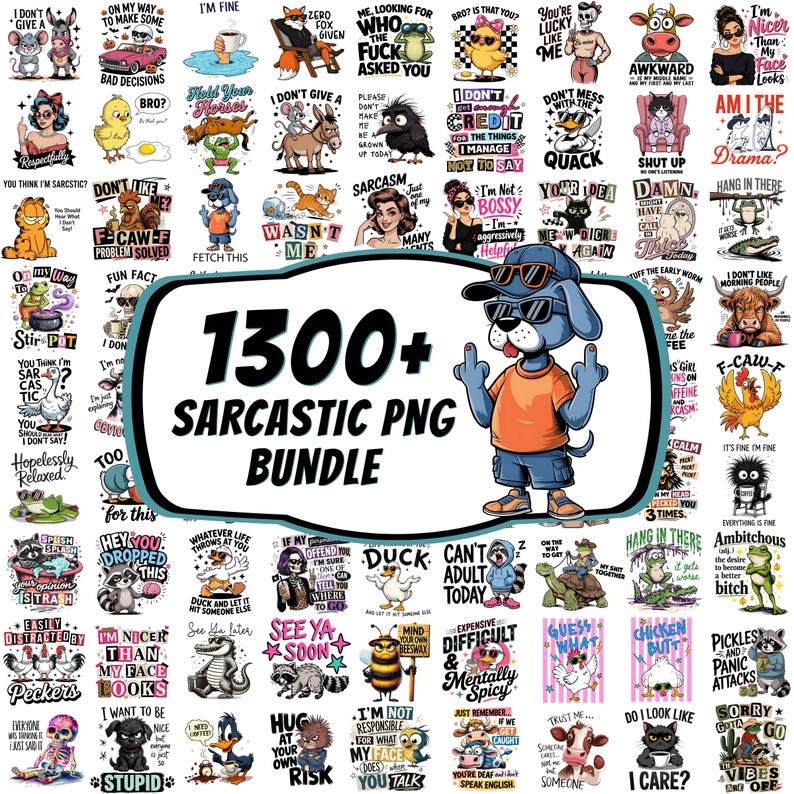 May include: A digital collection of over 1300 sarcastic graphic designs featuring various cartoon animals, skeletons, and characters with humorous text. A central illustration shows a blue dog wearing sunglasses and an orange shirt.