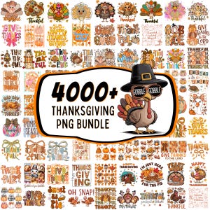May include: A digital collection of Thanksgiving-themed graphic designs featuring turkeys, pumpkins, and autumn motifs. A central label displays the text 4000+ THANKSGIVING PNG BUNDLE alongside a cartoon turkey wearing a black hat and sunglasses.