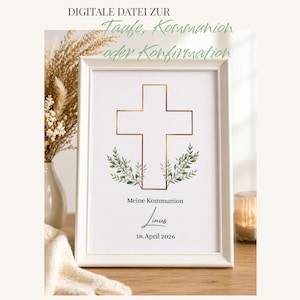 May include: A white framed print featuring a gold-outlined cross centered above two green leafy branches. Below the cross, the text reads: DIGITALE DATEI ZUR Taufe, Kommunion oder Konfirmation, Meine Kommunion, Linus, and 18. April 2026.