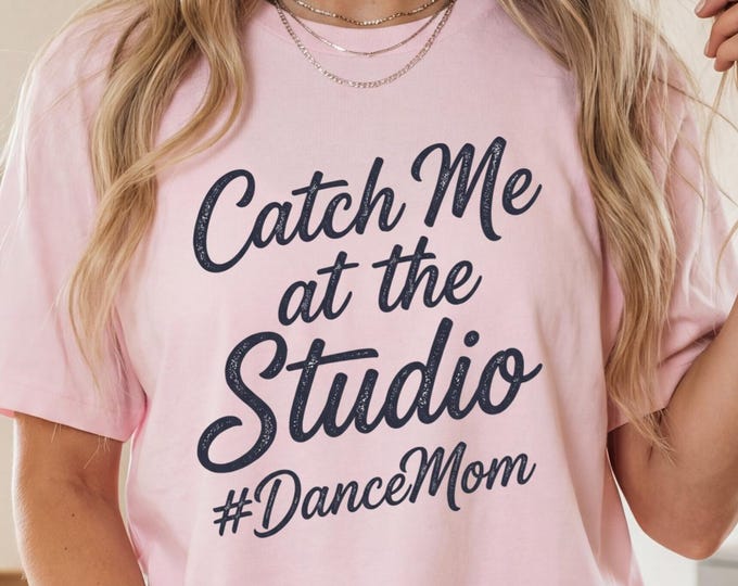 Dance Mama Shirt, Dance Mom Shirt, Dance Mom Tee, Dance Mom T Shirt, Dance Mom Comp Shirt, Dancer Mom Shirt, Dance Mom Gift