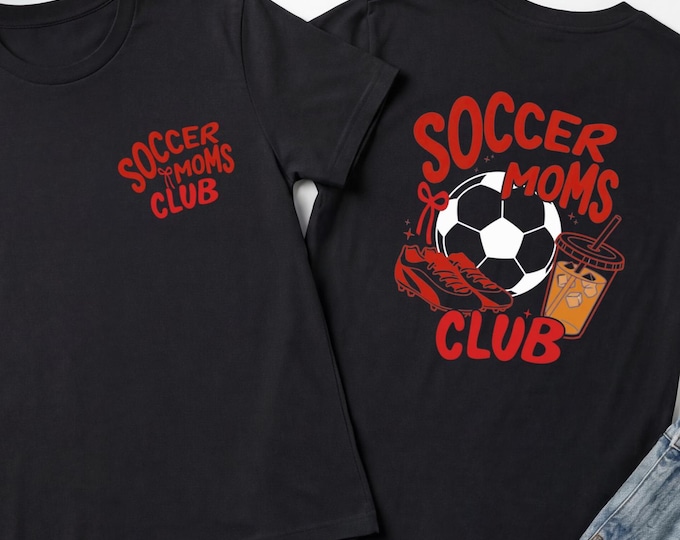 Soccer Moms Club Shirt, Soccer Mama Shirt, Soccer Parent Shirt, Soccer Mom Tee, Soccer Mom Gifts, Soccer Game Day Shirt, Soccer Mom Apparel