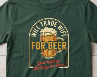 Funny Beer Shirts, Funny Newlywed Shirt, Funny Husband Shirts, Funny Husband Shirts About Wife, Marriage Shirt, Husband Tee