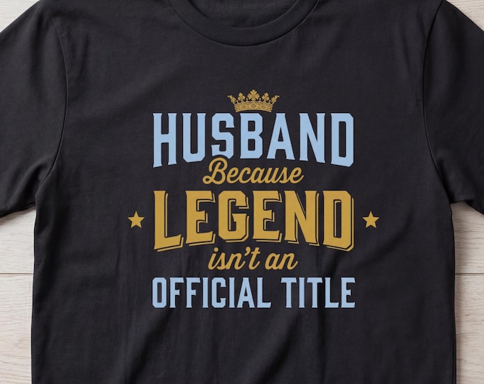 Legend Shirt, Funny Newlywed Shirt, Wife Shirt For Husband, Funny Marriage Shirt, Funny Husband Shirts About Wife, Funny Husband Shirt