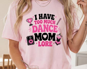 Dance Mom Shirt Funny, Dance Mom Shirt, Dance Mom Tshirt, Dance Mom Shirts, Dance Mom Tee, Dance Mom T-Shirt, Dance Mom Gift