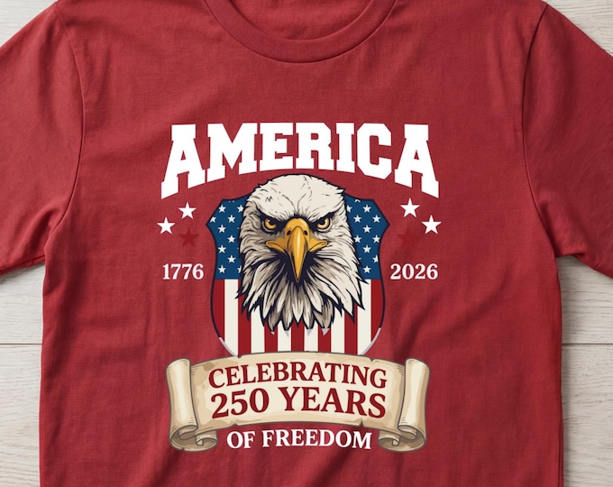 1776 2026 Shirt, 250th Anniversary Tshirt, Eagle Patriotic Shirt, Independence Day Tee, 4Th Of July T-Shirt, Patriotic T-Shirt