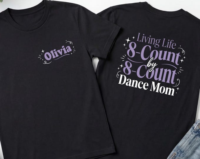 Personalized Dance Mom Shirt, Dance Mom Shirt, Custom Dance Mom Shirt, Dance Mama Shirt, Dance Mom Tee, Dance Mom Comp Shirt