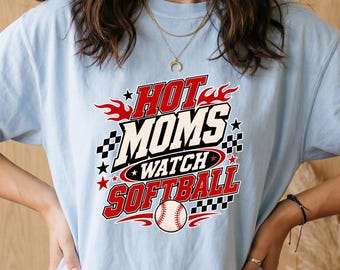 Hot Moms Shirt, Softball Mom Shirt, Softball Mom Gifts, Softball Mama Shirt, Softball Game Day Shirt, Softball Shirt