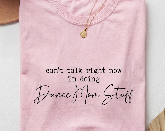 Funny Dance Mom Shirts, Dance Mama Shirt, Dance Mom Shirt, Dance Mom Tee, Dance Shirts Mom, Dance Mom Comp Shirt, Dancer Mom Shirt