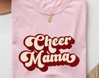 Cheer Mama Shirt, Cheer Mom Gifts, Cheer Mom Tee, Cheerleading Mom Shirt, Cheer Mom Top, Cheer Mom T-Shirt, Cheer Mom Shirt