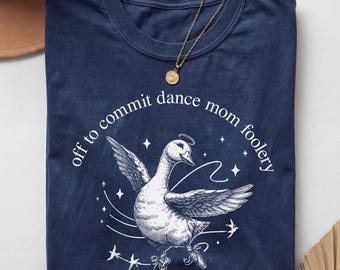 Mom Foolery Shirt, Funny Dance Mom Shirts, Dance Mama Shirt, Dance Mom Shirt, Dance Mom Tee, Dance Shirts Mom, Dance Mom Comp Shirt