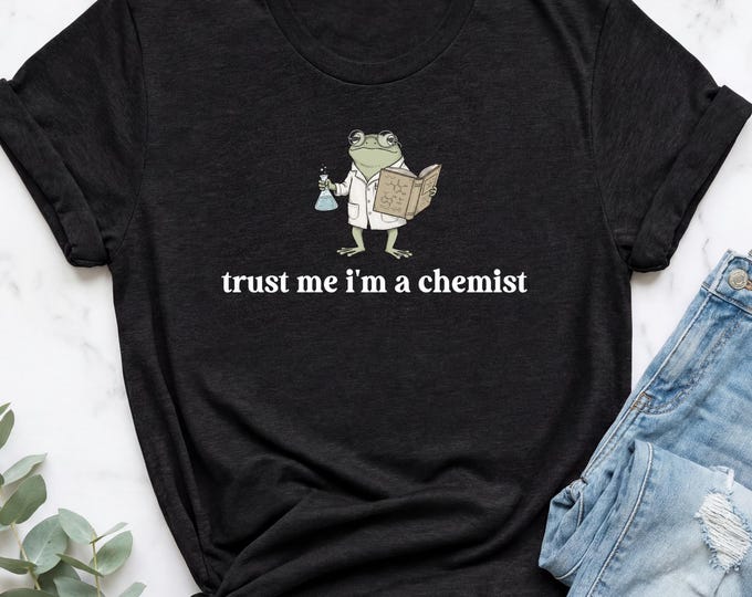 Chemistry Shirt, Science Pun Shirt, Chemist Gift, Chemistry Tshirt, Chemistry Teacher Shirt, Chemistry GIft Ideas, Funny Chemistry Tee