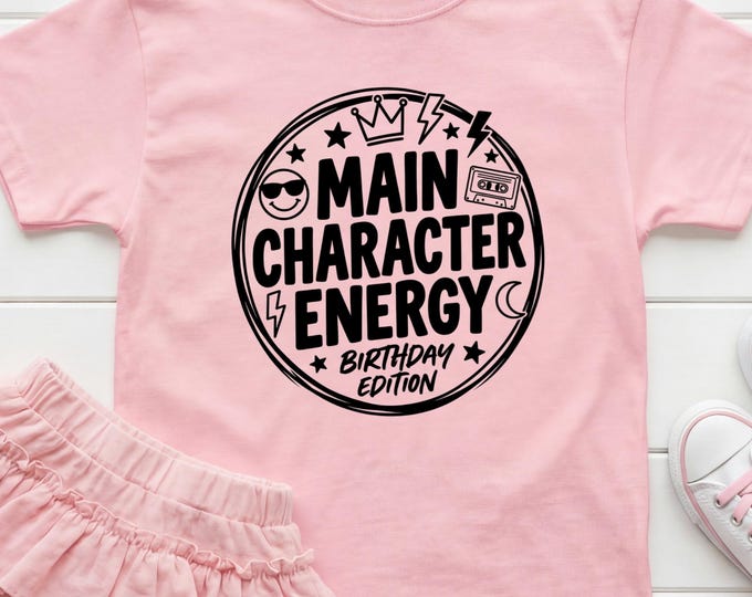 Main Character Energy Shirt, 11th Birthday Girl Shirt, 10th Birthday Shirt, Birthday Girl Hoodie, 15th Birthday Shirt, 11th Birthday Shirt