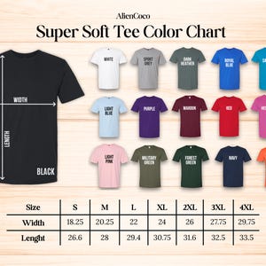 May include: A color chart for Super Soft Tee shirts, featuring a black tee with width and length measurements. The chart displays various shirt colors, including white, gray, blue, purple, red, pink, green, navy, and orange. Sizes range from S to 4XL.