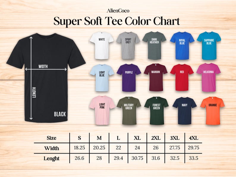May include: A color chart for super soft tee shirts, featuring a black tee with width and length measurements, and examples of various colors: white, sport grey, dark heather, royal blue, sapphire blue, light blue, purple, maroon, red, heliconia, light pink, military green, forest green, navy, and orange.