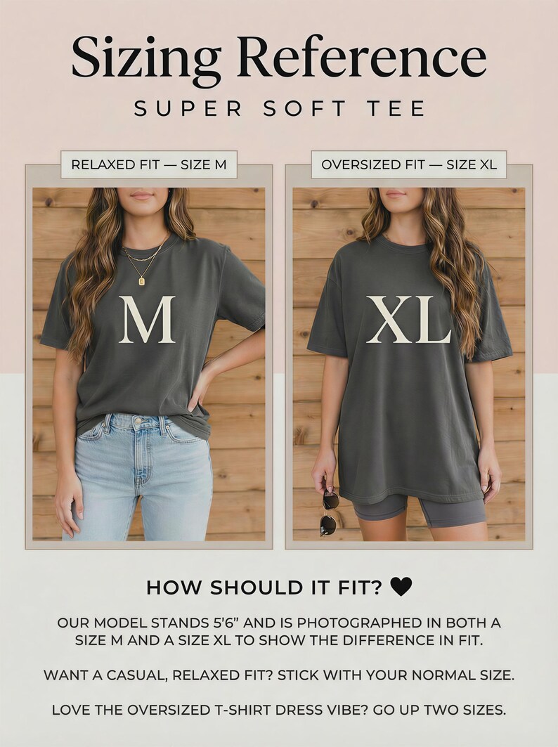 May include: Image showing a sizing reference for a Super Soft Tee. The text includes "Relaxed Fit - Size M" and "Oversized Fit - Size XL". Two women are modeling the shirts. The text "How Should It Fit?" is also included.