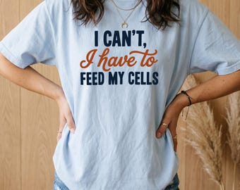 T-shirt Microbiologie, T-shirt Cellule, T-shirt Biologie Humour, T-shirt Jeu de mots scientifiques, T-shirt Professeur de sciences, Cadeau Professeur de biologie, T-shirt Scientifique