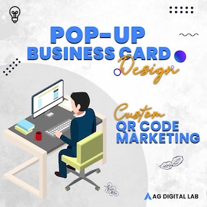May include: An illustration of a person working at a desk with a computer. The text on the image reads "POP-UP BUSINESS CARD Design" and "Custom QR CODE MARKETING". The logo for "AG DIGITAL LAB" is at the bottom.