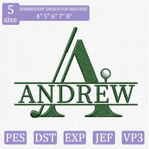 May include: A dark green machine embroidery design featuring a large letter A integrated with a golf club and ball. The name ANDREW is centered horizontally across the letter. Text includes 5 size 4" 5" 6" 7" 8" and file formats PES, DST, EXP, JEF, VP3.