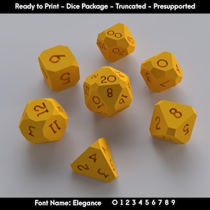 May include: A set of yellow polyhedral dice with brown numbering. The dice include a variety of shapes, including a 20-sided die, a 12-sided die, and a 4-sided die. The text "Ready to Print - Dice Package - Truncated - Presupported" is at the top. The font name is Elegance.