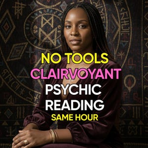 May include: A woman with braided hair is centered in front of a patterned tapestry. Text in yellow and pink reads "NO TOOLS CLAIRVOYANT PSYCHIC READING SAME HOUR". The woman wears a burgundy velvet top and gold jewelry.