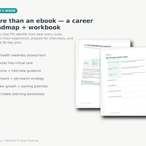 May include: A digital career roadmap and workbook for physical therapists featuring a 90-day break-in plan, telehealth readiness assessment, six virtual care routes, resume guidance, licensure strategy, and five printable planning worksheets.