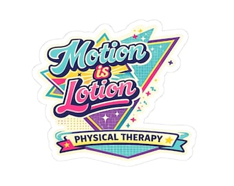 Puede incluir: Una pegatina colorida con el texto "Motion is Lotion" en una fuente retro, con las palabras "Physical Therapy" debajo. El diseño presenta formas geométricas y estrellas en turquesa, rosa, amarillo y morado.