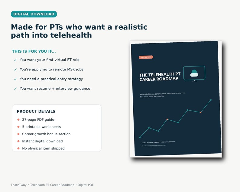 May include: A digital download guide titled The Telehealth PT Career Roadmap, featuring a dark blue cover with a computer icon and a rising line graph. The document includes 27 pages, 5 printable worksheets, and a career-growth bonus section.