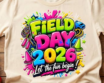 Field Day PNG SVG | 2026 Field Day Shirt Svg | Last Day of School Sublimation Shirt Design | Digital Download
