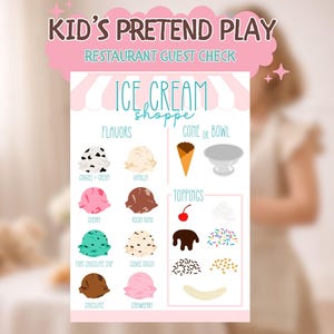 May include: A pink and white sign for a pretend ice cream shop. The sign features the text "Kid's Pretend Play" and "Restaurant Guest Check." It lists ice cream flavors like cookies and cream, vanilla, cherry, and chocolate chip. Toppings include a cherry, whipped cream, sprinkles, and a banana.
