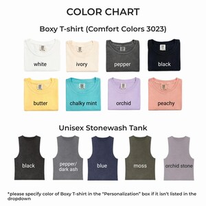 May include: A color chart displaying Comfort Colors 3023 boxy t-shirts in white, ivory, pepper, black, butter, chalky mint, orchid, and peachy, plus unisex stonewash tanks in black, pepper/dark ash, blue, moss, and orchid stone with text labels.