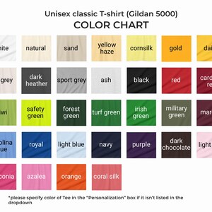 May include: A color chart for a Gildan 5000 unisex classic T-shirt featuring thirty-one labeled fabric swatches in various shades including white, natural, sand, yellow haze, cornsilk, gold, daisy, ice grey, dark heather, sport grey, ash, black, red, cardinal red, kiwi, safety green, forest green, turf green, irish green, military green, maroon, carolina blue, royal, light blue, navy, purple, dark chocolate, light pink, heliconia, azalea, orange, and coral silk.