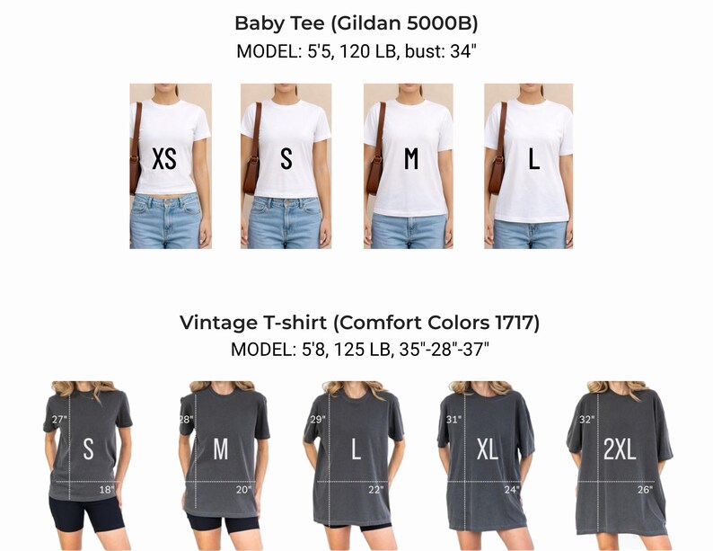 May include: A size comparison chart for Gildan 5000B baby tees in white and Comfort Colors 1717 vintage t-shirts in charcoal gray. The chart displays various sizes from XS to 2XL with model measurements and specific width and length dimensions in inches.