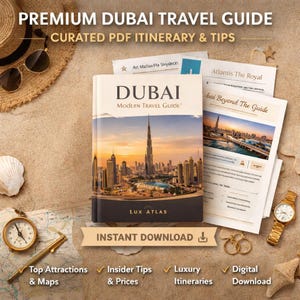 May include: A travel guide titled "DUBAI Modern Travel Guide" with a cityscape image, alongside printed itinerary pages. The image includes a compass, watch, sunglasses, and the text "PREMIUM DUBAI TRAVEL GUIDE" and "INSTANT DOWNLOAD".