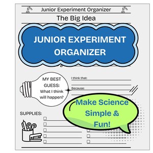 Könnte beinhalten: Ein weiß-blauer Junior Experiment Organizer mit dem Text "Junior Experiment Organizer" und "The Big Idea". Der Organizer enthält Aufforderungen für Vorhersagen und eine Sprechblase mit der Aufschrift "Make Science Simple & Fun!"