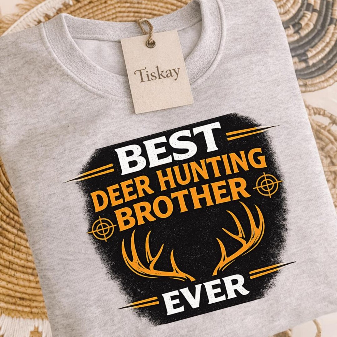 Digital Download, Best Deer Hunting Brother Ever PNG: Deer Hunter Humor ...