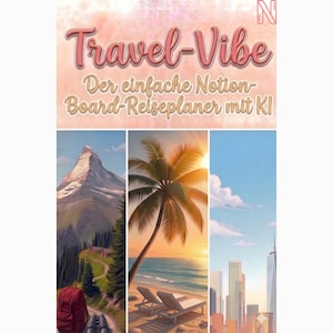 Notion AI-Powered Travel Planner | Digital Vacation Planner Template | Travel Planner Dashboard incl. Budget Tracker & Prompts | Travel Vibe