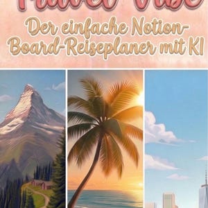 Notion Reiseplaner Deutsch KI | Digitaler Urlaubsplaner Template | Travel Planner Dashboard inkl. Budget Tracker & Prompts | Travel-Vibe