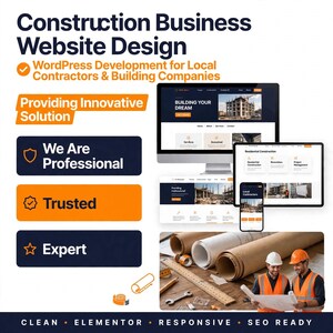 Construction Business Website Design WordPress Development for Local Contractors and Building Companies