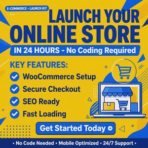 May include: A yellow and blue graphic advertisement for an E-Commerce Launch Kit. Text reads: LAUNCH YOUR ONLINE STORE IN 24 HOURS - No Coding Required. Key features listed include WooCommerce Setup, Secure Checkout, SEO Ready, and Fast Loading.