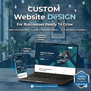 May include: A laptop and smartphone displaying a website design with the text "CUSTOM Website DESIGN" and "For Businesses Ready To Grow." The image also includes the text "Static & Dynamic Sites," "Small & Enterprise Solutions," and "E-commerce & Portfolios."
