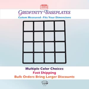May include: A black square Gridfinity baseplate featuring a four-by-four grid of open square compartments. The text reads: ORDER HERE, GRIDFINITY BASEPLATES, Cutom Measured - Fits Your Dimensions, Multiple Color Choices, Fast Shipping, Bulk Orders Bring Larger Discounts.