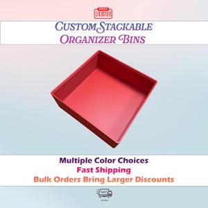 Stackable Organizer Bins: Custom Sizes and Colors - Durable Custom 3D Printed
