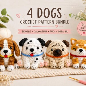 May include: A digital download crochet pattern bundle featuring four small stuffed dogs: a brown and white beagle, a white and black spotted dalmatian, a tan pug, and a golden shiba inu. The text reads 4 DOGS CROCHET PATTERN BUNDLE BEAGLE DALMATIAN PUG SHIBA INU.