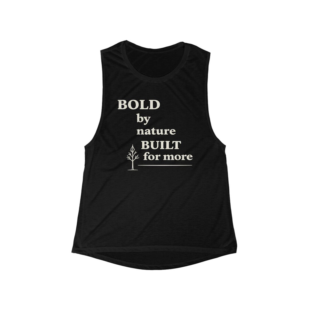 Bold by Nature Built for More Tank Top | Inspirational Quote Graphic - Etsy