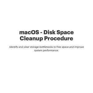 May include: A white document with the text "macOS - Disk Space Cleanup Procedure" in a bold, dark font. The document's title is followed by a description of how to identify and clear storage bottlenecks. The document is labeled "AppleSupportPlaybook".