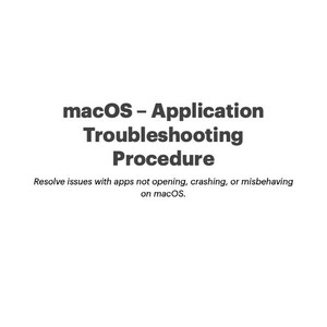 Puede incluir: Un documento blanco con el texto "macOS - Application Troubleshooting Procedure" en negro. Proporciona instrucciones para resolver problemas con aplicaciones en macOS. El logotipo de AppleSupportPlaybook está en la parte superior.